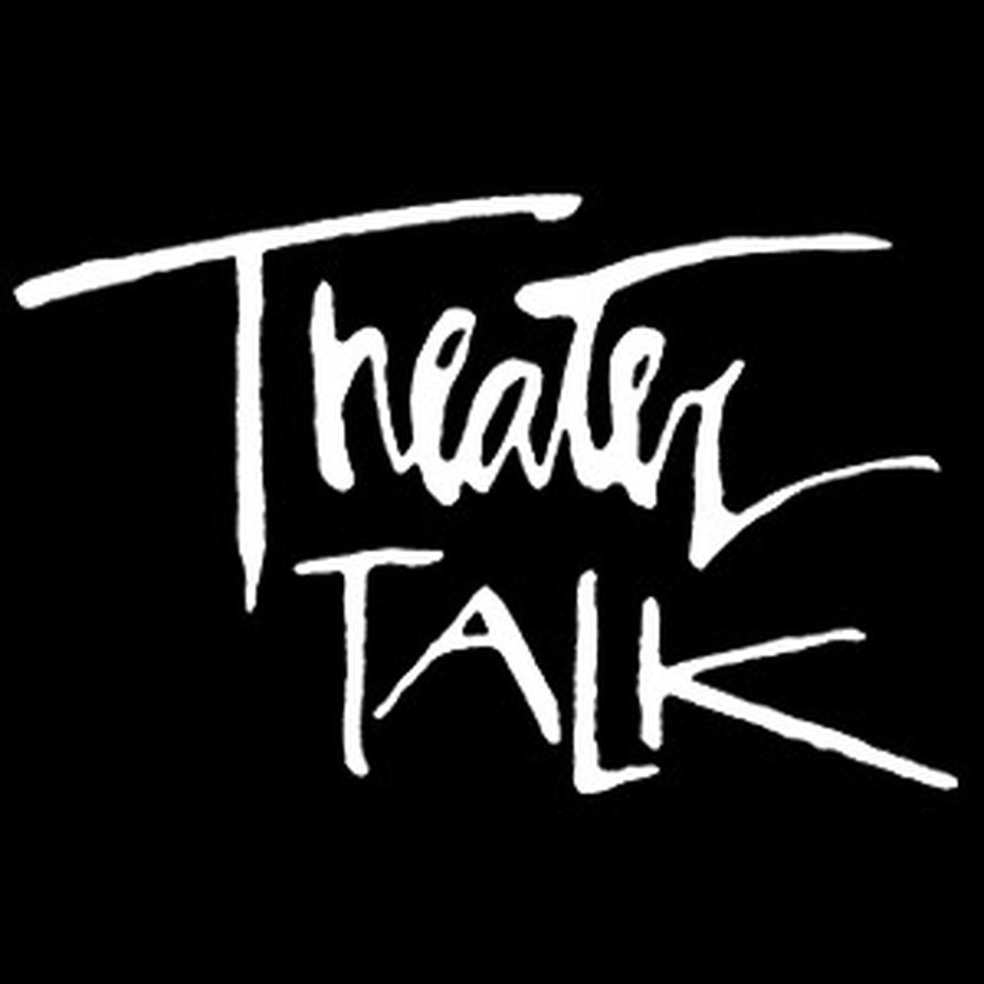 Theater Talk
